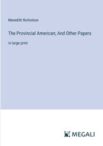 The Provincial American; And Other Papers