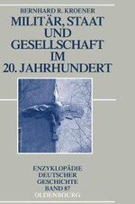 Militär, Staat und Gesellschaft Im 20. Jahrhundert (1890-1990)