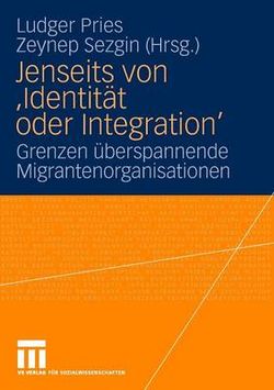 Jenseits von 'Identitaet oder Integration'