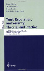 Trust, Reputation, and Security: Theories and Practice