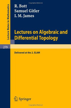 Lectures on Algebraic and Differential Topology