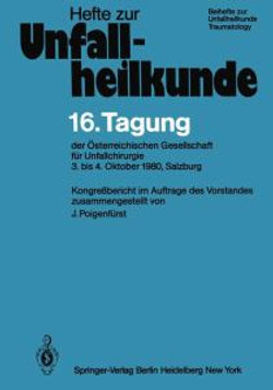 16. Tagung der OEsterreichischen Gesellschaft fuer Unfallchirurgie
