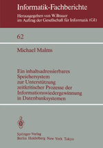 Ein inhaltsadressierbares Speichersystem zur Unterstuetzung zeitkritischer Prozesse der Informationswiedergewinnung in Datenbanksystemen