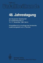 48. Jahrestagung der Deutschen Gesellschaft fuer Unfallheilkunde e.V.