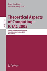 Theoretical Aspects of Computing - ICTAC 2005