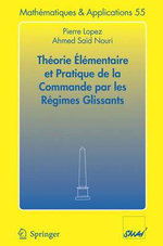 Theorie elementaire et pratique de la commande par les regimes glissants
