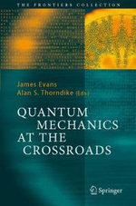 Quantum Mechanics at the Crossroads