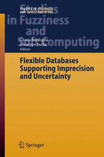 Flexible Databases Supporting Imprecision and Uncertainty