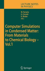 Computer Simulations in Condensed Matter: From Materials to Chemical Biology. Volume 1