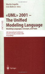 UML 2001 - The Unified Modeling Language. Modeling Languages, Concepts, and Tools