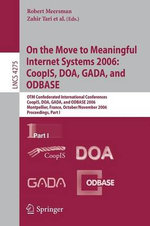 On the Move to Meaningful Internet Systems 2006: CoopIS, DOA, GADA, and ODBASE