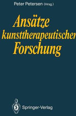 Ansaetze kunsttherapeutischer Forschung