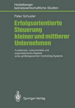 Erfolgsorientierte Steuerung kleiner und mittlerer Unternehmen