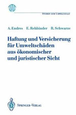 Haftung und Versicherung fuer Umweltschaeden aus oekonomischer und juristischer Sicht