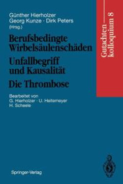 Berufsbedingte Wirbelsaeulenschaeden Unfallbegriff und Kausalitaet. Die Thrombose