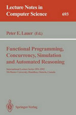 Functional Programming, Concurrency, Simulation and Automated Reasoning