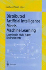 Distributed Artificial Intelligence Meets Machine Learning Learning in Multi-Agent Environments