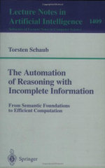 The Automation of Reasoning with Incomplete Information