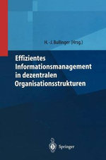 Effizientes Informationsmanagement in Dezentralen Organisationsstrukturen