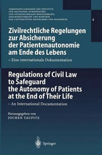 Zivilrechtliche Regelungen zur Absicherung der Patientenautonomie am Ende des Lebens/Regulations of Civil Law to Safeguard the Autonomy of Patients at the End of Their Life