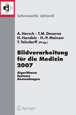 Bildverarbeitung fuer die Medizin 2007