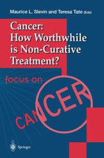Cancer: How Worthwhile is Non-Curative Treatment? Cancer: How Worthwhile is Non-Curative Treatment?