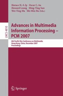 Advances in Multimedia Information Processing - PCM 2007