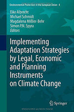 Implementing Adaptation Strategies by Legal, Economic and Planning Instruments on Climate Change