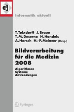 Bildverarbeitung fuer die Medizin 2008
