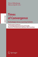 Times of Convergence. Technologies Across Learning Contexts