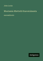 Muutamia Mietteitae Kasvatuksesta