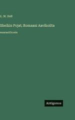 Sheikin Pojat; Romaani Aavikoilta