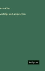 Vortraege und Ansprachen