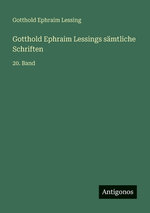 Gotthold Ephraim Lessings saemtliche Schriften