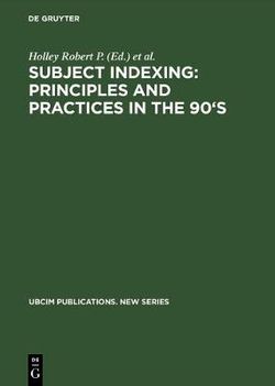 Subject Indexing: Principles and Practices in The 90's