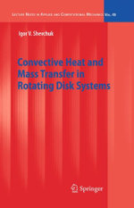 Convective Heat and Mass Transfer in Rotating Disk Systems