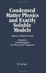 Condensed Matter Physics and Exactly Soluble Models