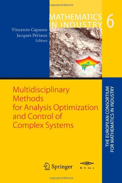 Multidisciplinary Methods for Analysis, Optimization and Control of Complex Systems