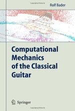 Computational Mechanics of the Classical Guitar