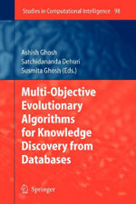 Multi-Objective Evolutionary Algorithms for Knowledge Discovery from Databases