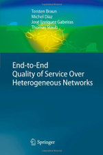 End-to-End Quality of Service Over Heterogeneous Networks