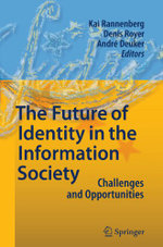 The Future of Identity in the Information Society