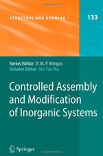 Controlled Assembly and Modification of Inorganic Systems