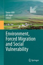 Environment, Forced Migration and Social Vulnerability Environment, Forced Migration and Social Vulnerability