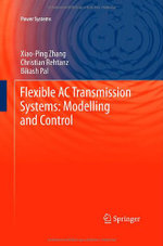 Flexible AC Transmission Systems: Modelling and Control