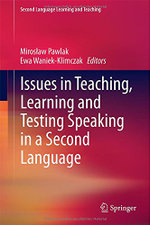 Issues in Teaching, Learning and Testing Speaking in a Second Language
