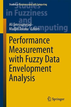 Performance Measurement with Fuzzy Data Envelopment Analysis