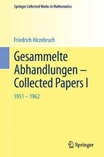 Gesammelte Abhandlungen - Collected Papers I