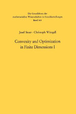 Convexity and Optimization in Finite Dimensions I