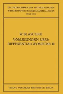 Vorlesungen ueber Differentialgeometrie und geometrische Grundlagen von Einsteins Relativitaetstheorie III